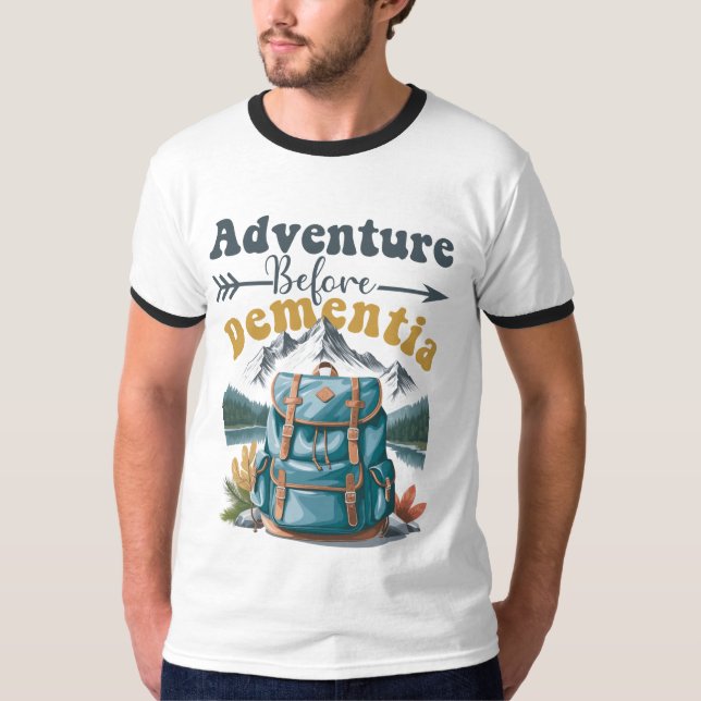 Abenteuer vor Demenz - lustiges Camping T-Shirt (Vorderseite)