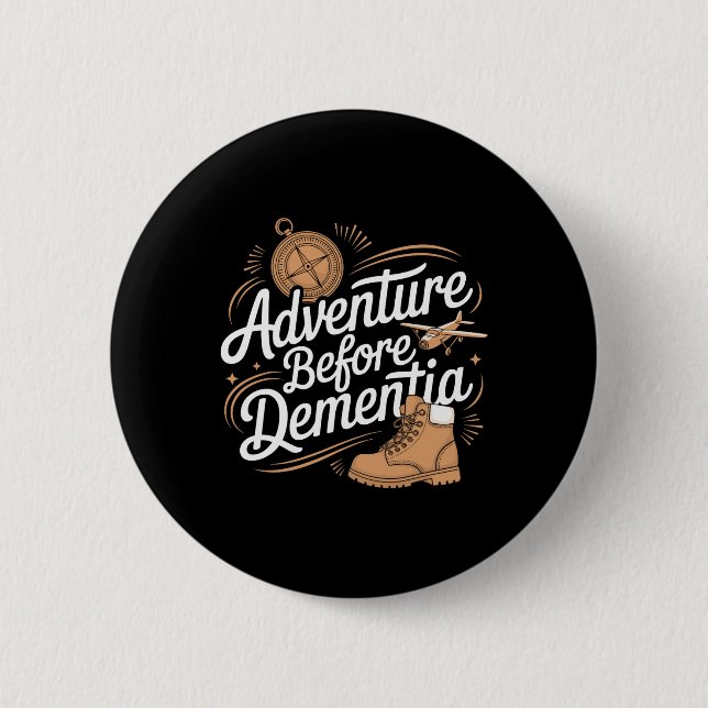 Abenteuer vor Demenz Reise Wilderness Outdoo Button (Vorderseite)