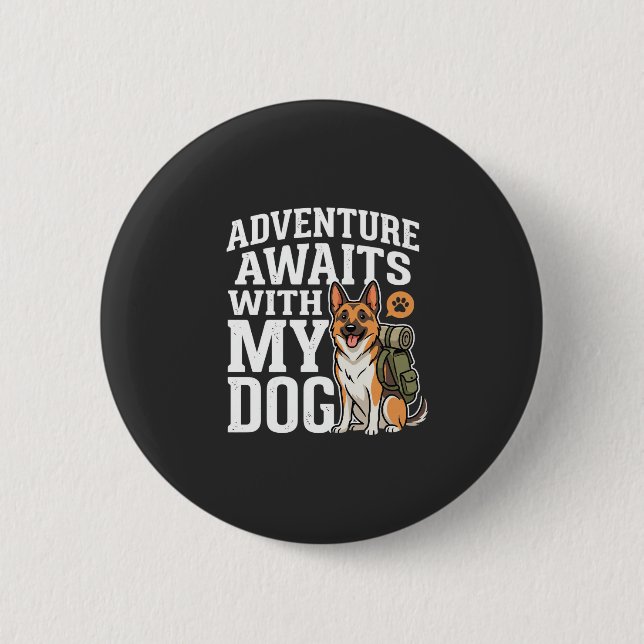 Abenteuer warten mit meinem Hund beim Wandern Button (Vorderseite)