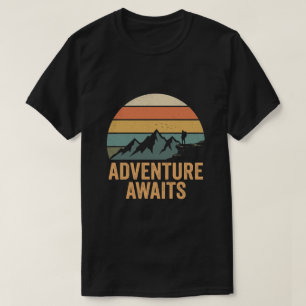 Abenteuer warten - Wandern Outdoor-Abenteuer T-Shirt