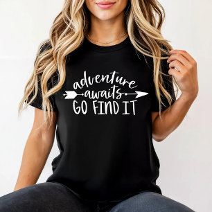 Abenteuer wartet auf Sie T-Shirt