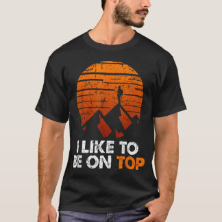 Abenteuerwandern Ich bin gerne oben T-Shirt