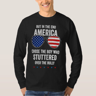 Aber am Ende wählte Amerika den Jungen, der stotte T-Shirt