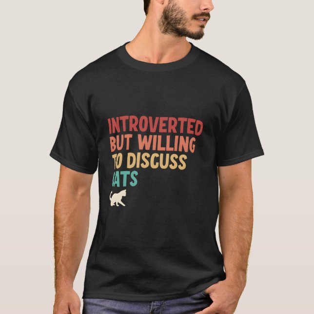 Aber bereit, über Katzen zu diskutieren T-Shirt (Vorderseite)