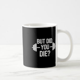 Aber bist du sarkastisch gestorben Lustiger Workou Kaffeetasse