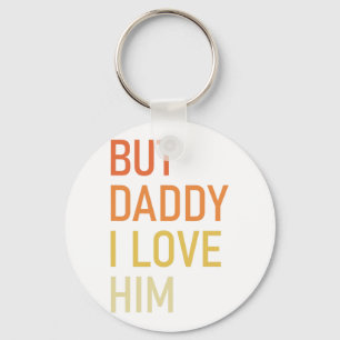 Aber Daddy I Liebe Ihm Funny Vater Geschenk Vater Schlüsselanhänger
