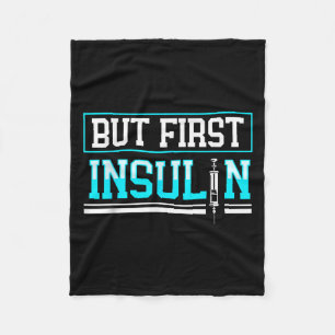 Aber das erste Insulin Funny Diabetes Bewusstsein Fleecedecke