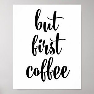 Aber das erste Kaffeeposter Poster