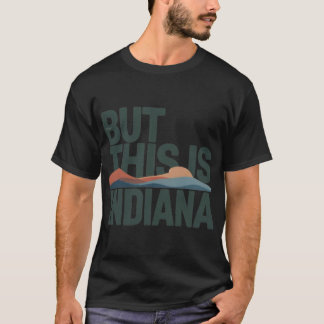 Aber das ist Indiana Minimalistisches Typografisch T-Shirt