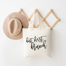 Aber das Zitat der ersten Brunch-Typografie Tragetasche