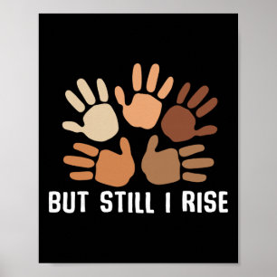 Aber dennoch erhebe ich mich Melanin Black History Poster