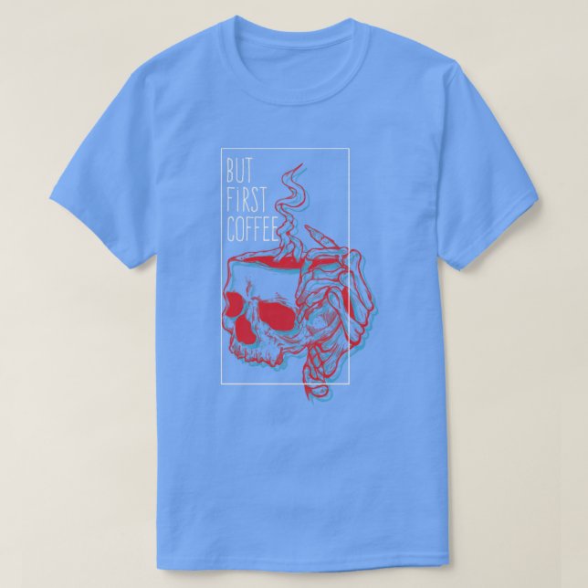 Aber der erste Kaffee1 T-Shirt (Design vorne)