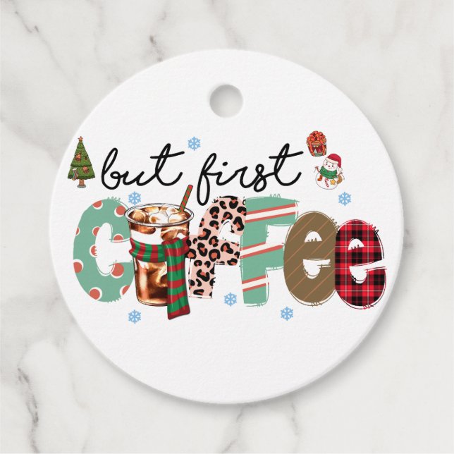 Aber der erste Kaffee frohe Weihnachten Geschenkanhänger (Vorderseite)