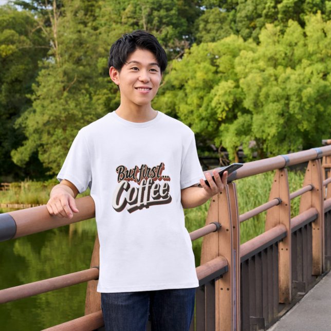 Aber der erste Kaffee-Funny-Kaffee-Zitat T-Shirt (Von Creator hochgeladen)