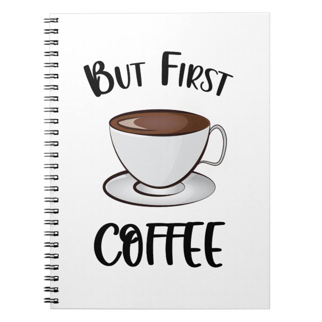 Aber der erste Kaffee - Kaffee Lover Notizblock (Vorderseite)