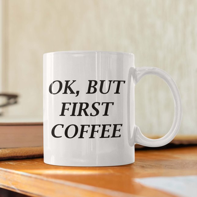 Aber der erste Kaffee Kaffeetasse (ok but first coffee mug)
