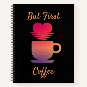 Aber der erste Kaffee Morgensonntags Kaffeeliebh Notizbuch