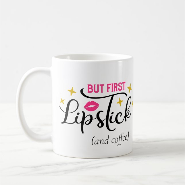 Aber der erste Lipstick | Makeup Typografie Script Kaffeetasse (Links)