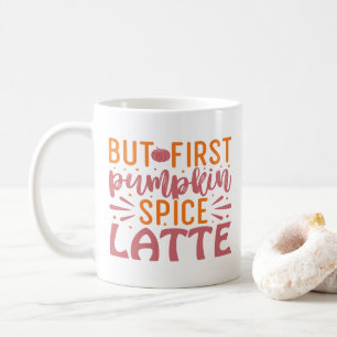 Aber der erste Pumpkin Gewürz Latte Herbst Bliss K Kaffeetasse