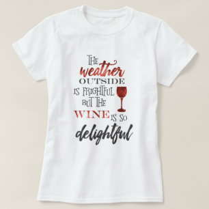 Aber der Wein ist so schön Weihnachten T-Shirt