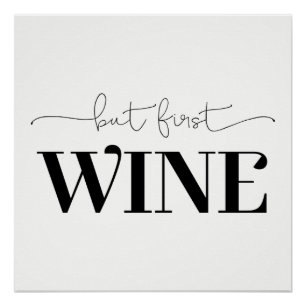 Aber die erste Farbe für den Wein. Poster