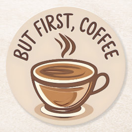 Aber die ersten Untersetzer lieben Kaffee