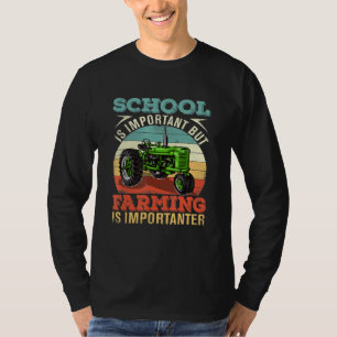 Aber die Landwirtschaft ist wichtig für die Bauer T-Shirt