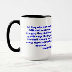 Aber diejenigen, die auf die LORD warten, werden. Tasse