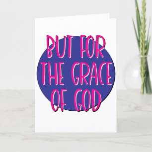 Aber durch die Gnade Gottes 12-Schritte-Slogan Karte