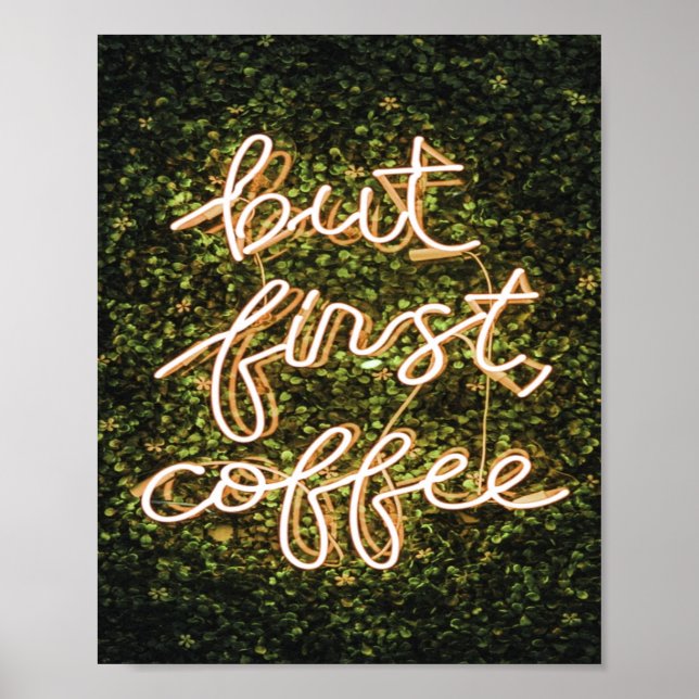 Aber erst Kaffee, Neonlicht Zitat Sprichwort Poster (Vorne)