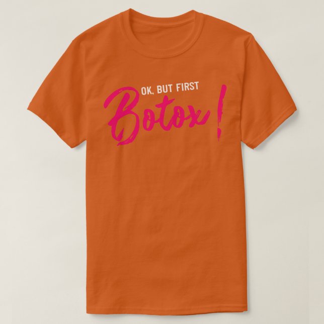 aber erste botox Funny Plastic Operation Geschenk T-Shirt (Design vorne)