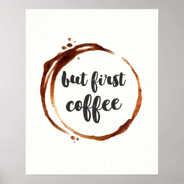 Aber erste Kaffeetyp Zitat Poster (Vorne)