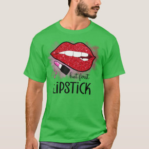 aber erste Lippenstift-Schönheitskosmetik T-Shirt
