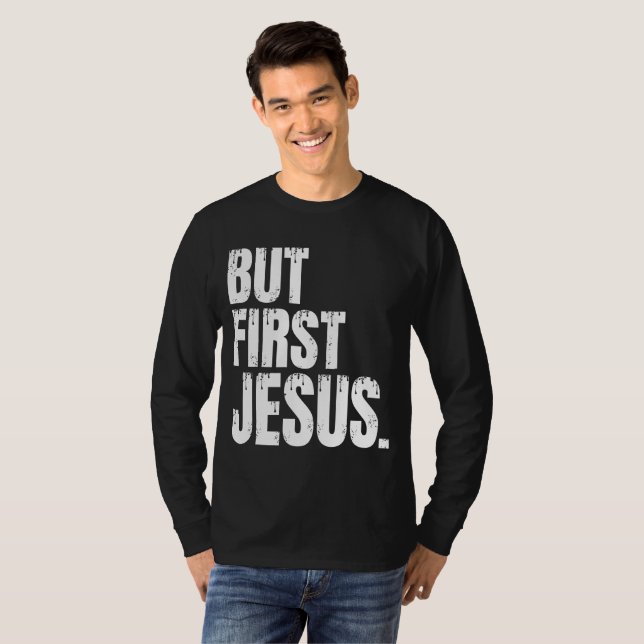 Aber erster Jesus T - Shirt (Vorne ganz)