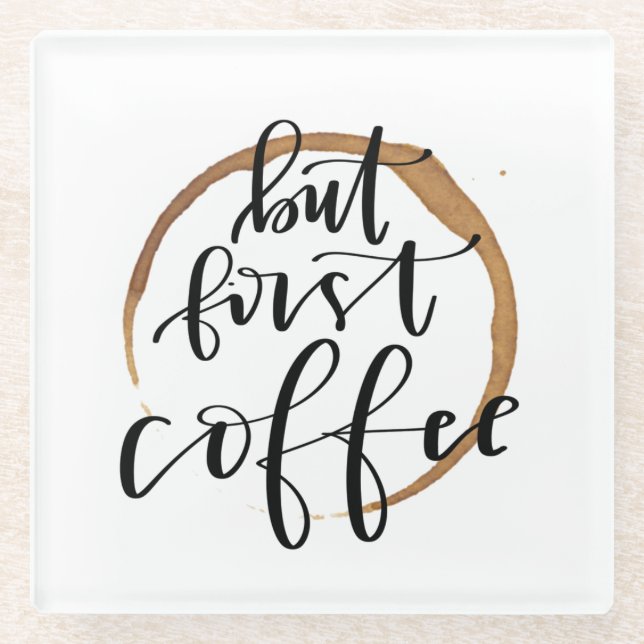 Aber erster Kaffee - Kalligraphie-Glas-Untersetzer Glasuntersetzer (Vorderseite)