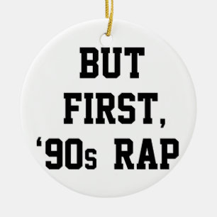 Aber erster Rap Keramik Ornament