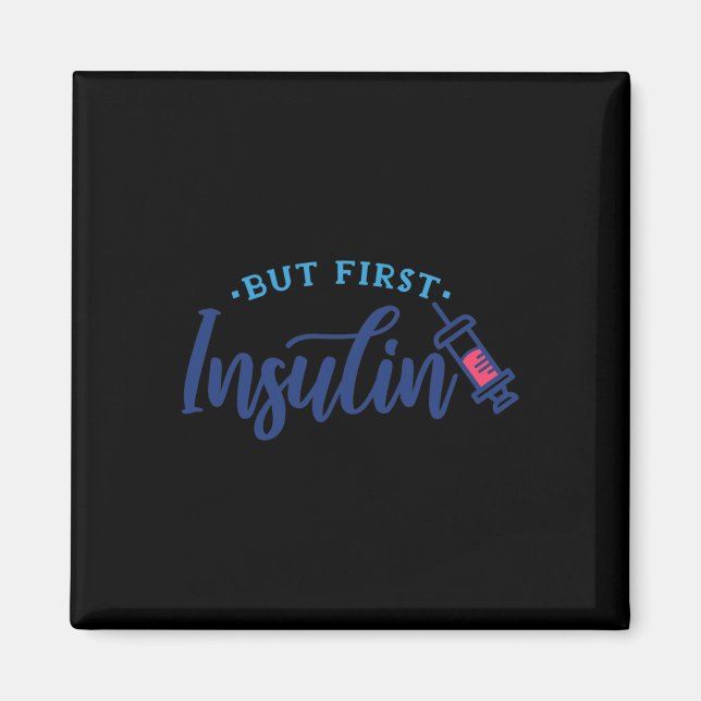 Aber erstes Insulin-Diabetes-Awareness-Geschenk 1 Magnet (Vorne)