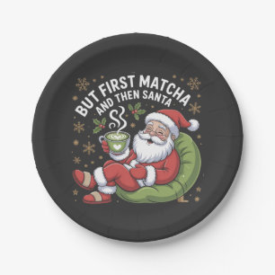 Aber First Matcha und dann Weihnachtsliebhaber Pappteller