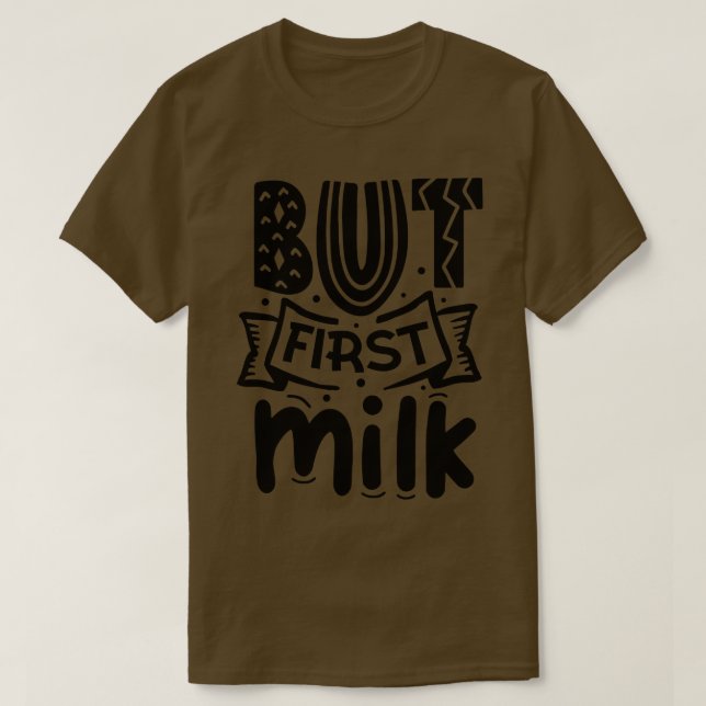 Aber First Milk Funny Newborn Baby-Geschenk T-Shirt (Design vorne)