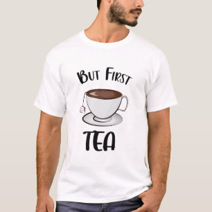Aber First Tea Funny Tee Lover