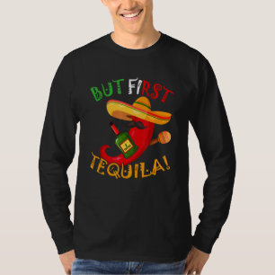 Aber First Tequila Cinco De Mayo T-Shirt