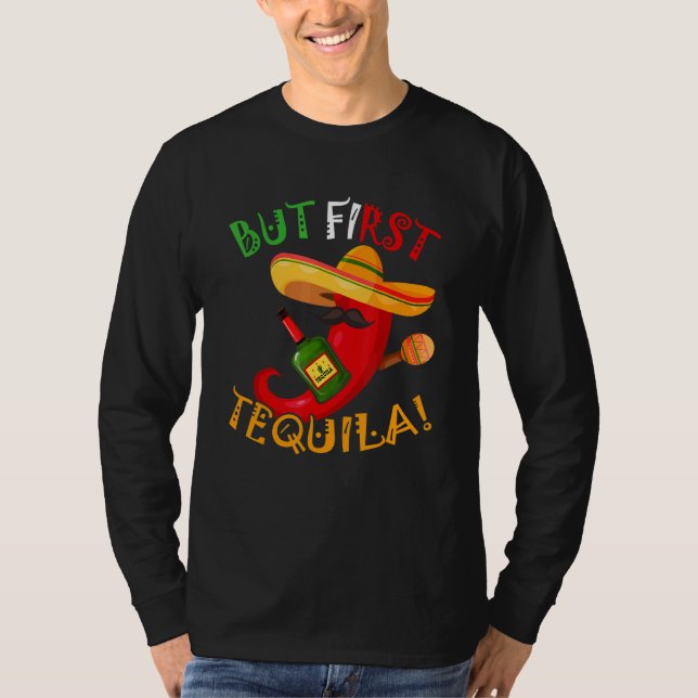 Aber First Tequila Cinco De Mayo T-Shirt (Vorderseite)