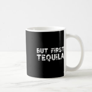 Aber First Tequila erschütterte Cinco De Mayo mexi Kaffeetasse