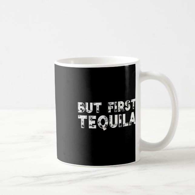 Aber First Tequila erschütterte Cinco De Mayo mexi Kaffeetasse (Rechts)