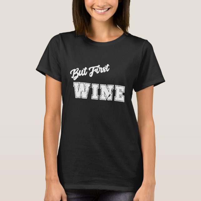 Aber First Wine Lover T-Shirt (Vorderseite)