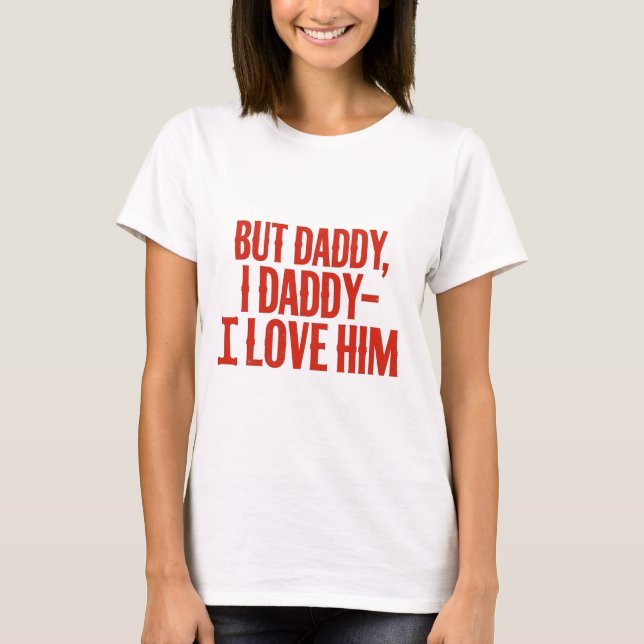 Aber Funny Daddy ich Liebe Ihm T - Shirt (Vorderseite)