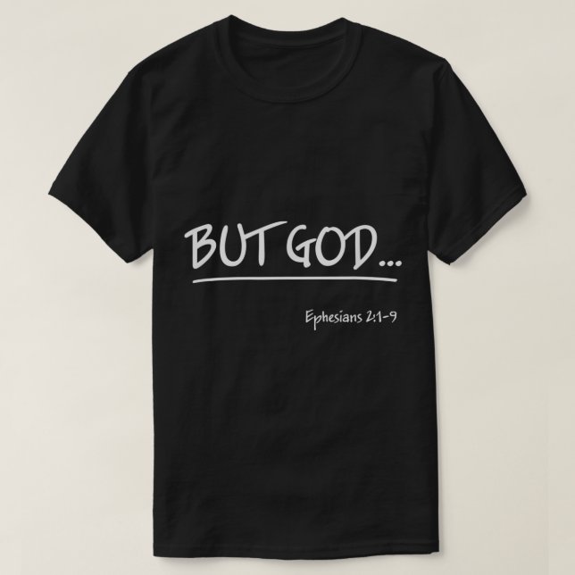 Aber Gott Ephesianer 2 Christlich Jesus Christus g T-Shirt (Design vorne)