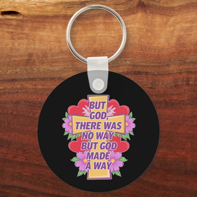 Aber Gott gab es keinen Weg, aber Gott machte eine Schlüsselanhänger (Vorderseite)