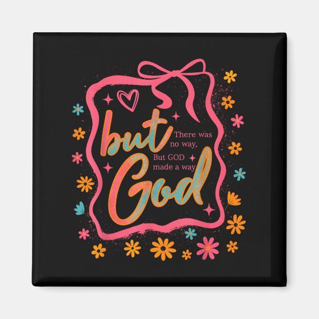 Aber Gott hat einen Weg Bibelvers Christlicher Gla Magnet (Vorne)