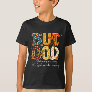 Aber Gott hat einen Weg gemacht Christlicher Herbs T-Shirt